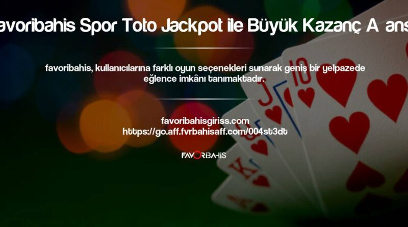 Favoribahis Spor Toto Jackpot ile Büyük Kazanç Şansı